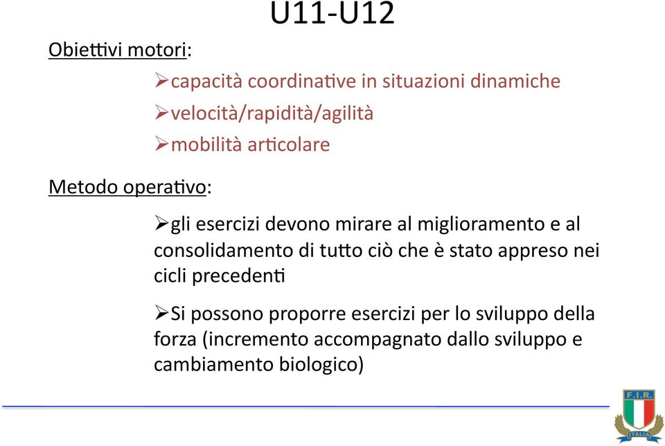 al consolidamento di tuho ciò che è stato appreso nei cicli preceden4 Si possono proporre