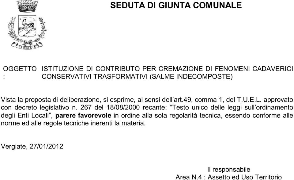 267 del 18/08/2000 recante: Testo unico delle leggi sull ordinamento degli Enti Locali, parere favorevole in ordine alla sola regolarità