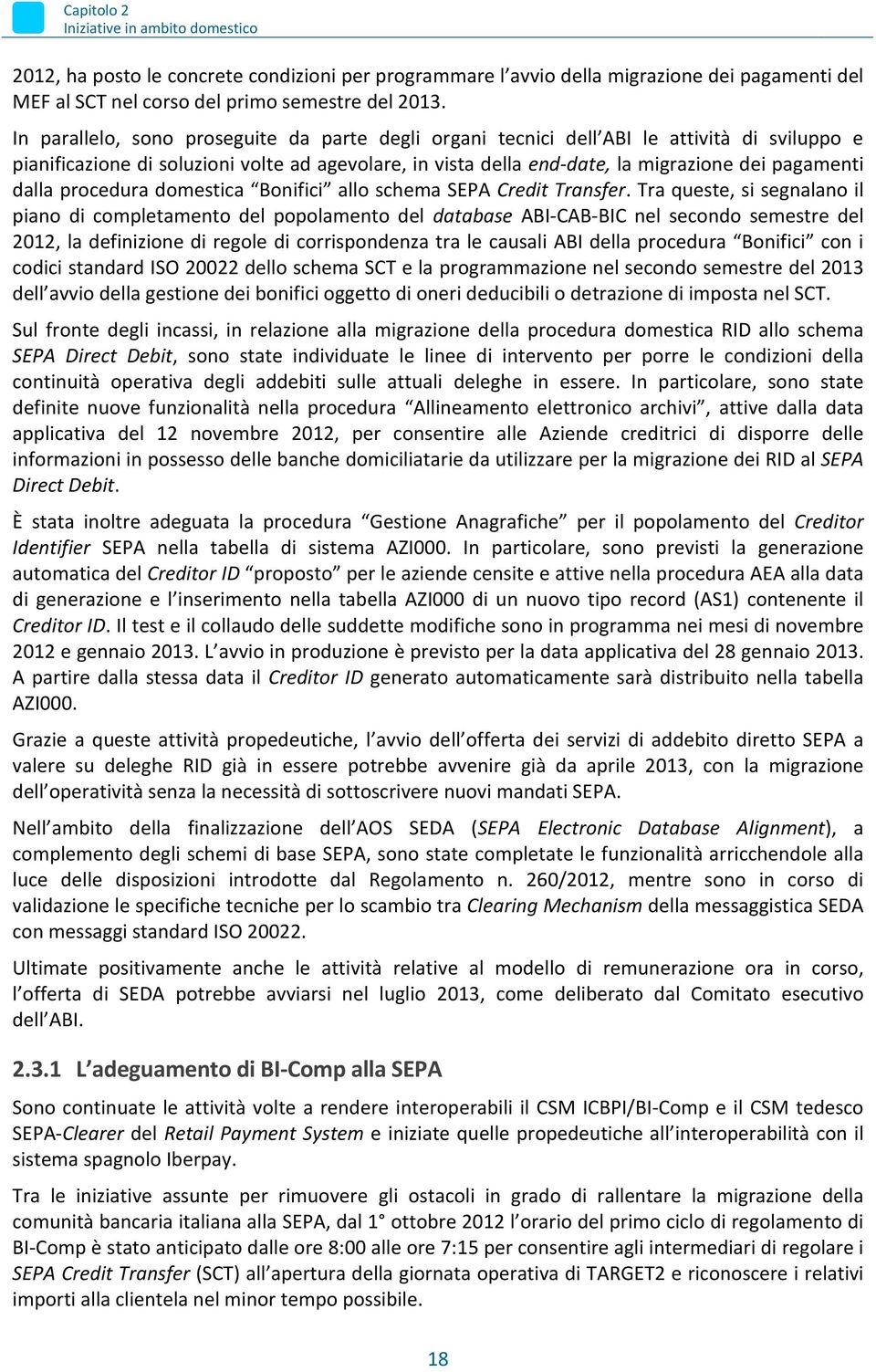 dalla procedura domestica Bonifici allo schema SEPA Credit Transfer.