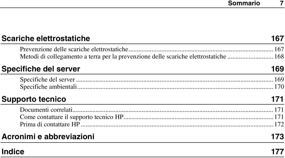 ..168 Specifiche del server 169 Specifiche del server...169 Specifiche ambientali.