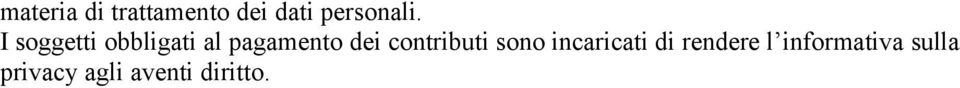 contributi sono incaricati di rendere l