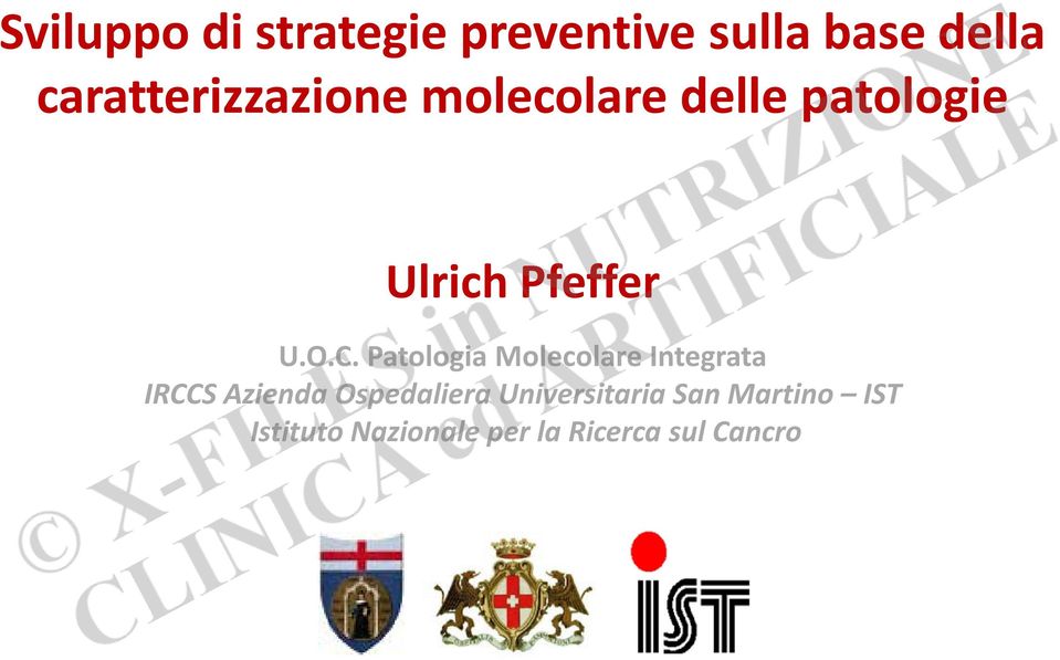 O.C. Patologia Molecolare Integrata IRCCS Azienda Ospedaliera