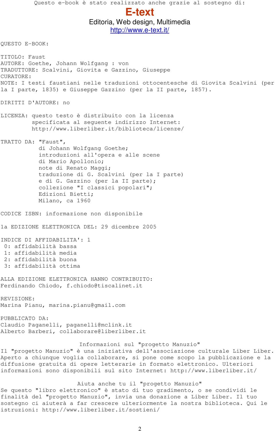 I parte, 1835) e Giuseppe Gazzino (per la II parte, 1857). DIRITTI D'AUTORE: no LICENZA: questo testo è distribuito con la licenza specificata al seguente indirizzo Internet: http://www.liberliber.