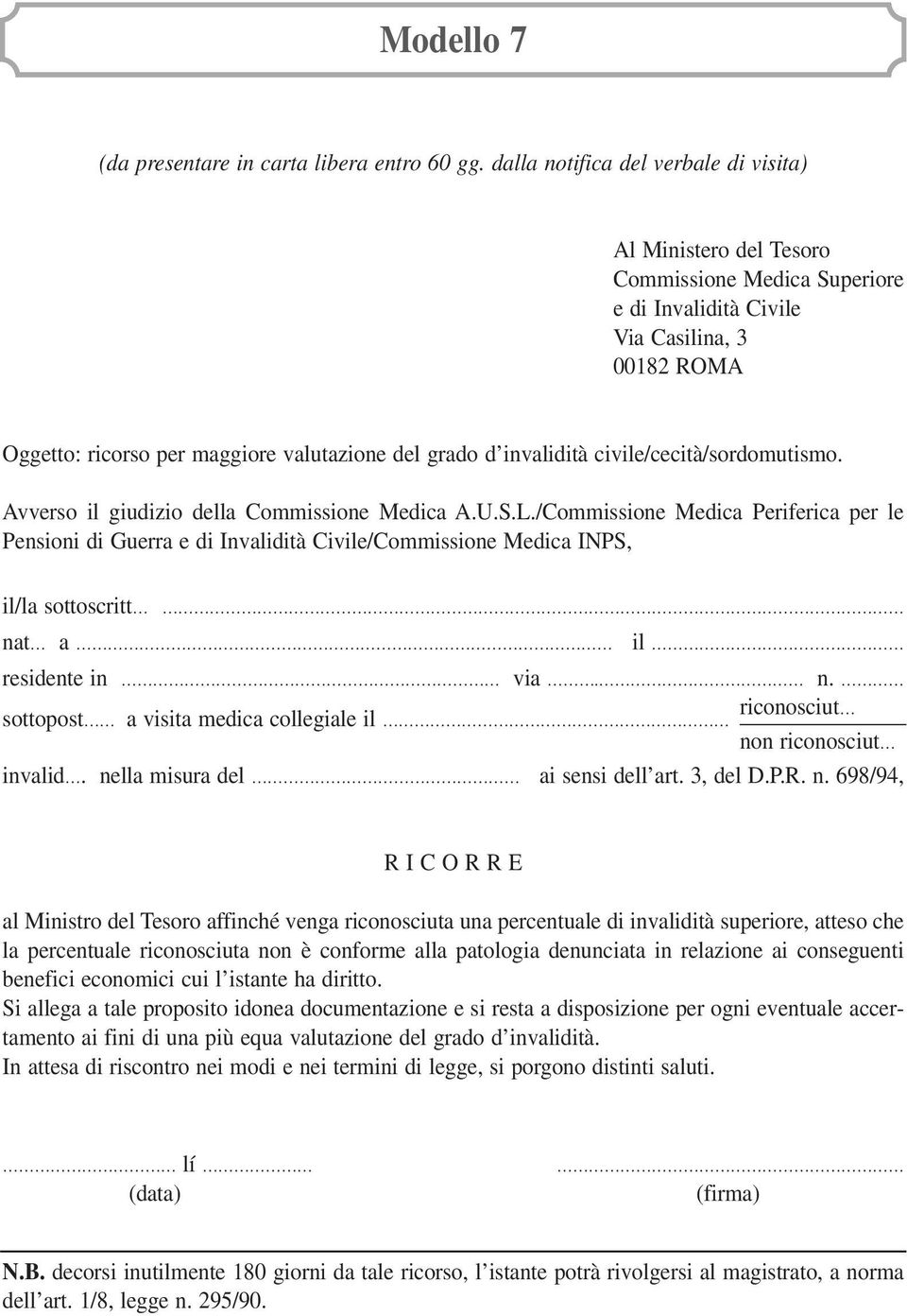 invalidità civile/cecità/sordomutismo. Avverso il giudizio della Commissione Medica A.U.S.L.