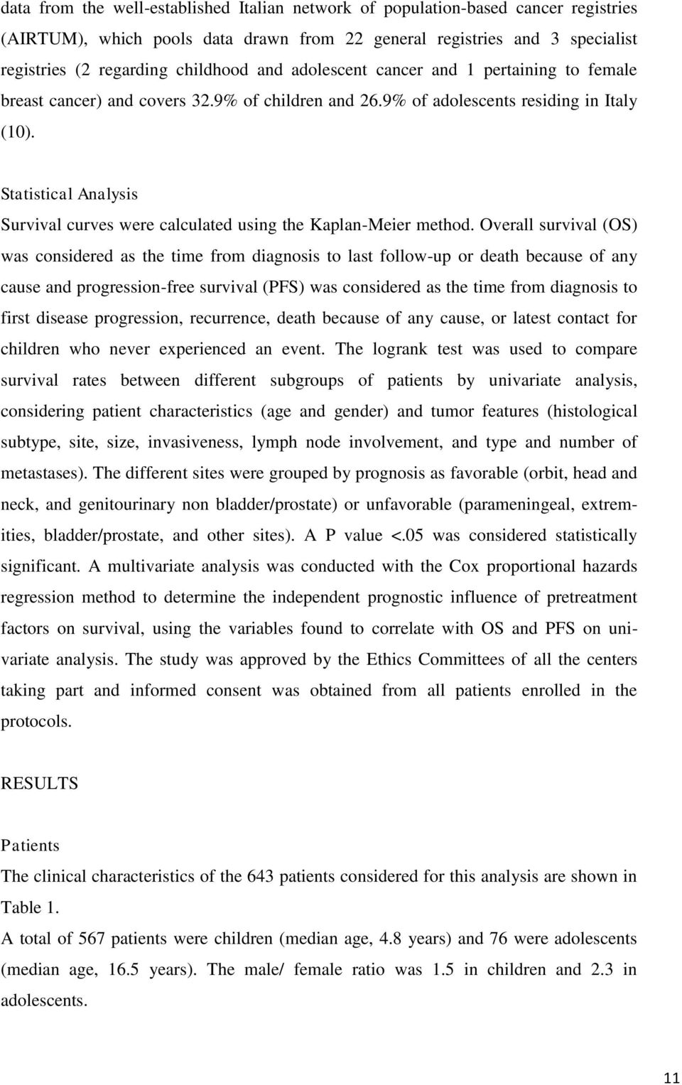 Statistical Analysis Survival curves were calculated using the Kaplan-Meier method.