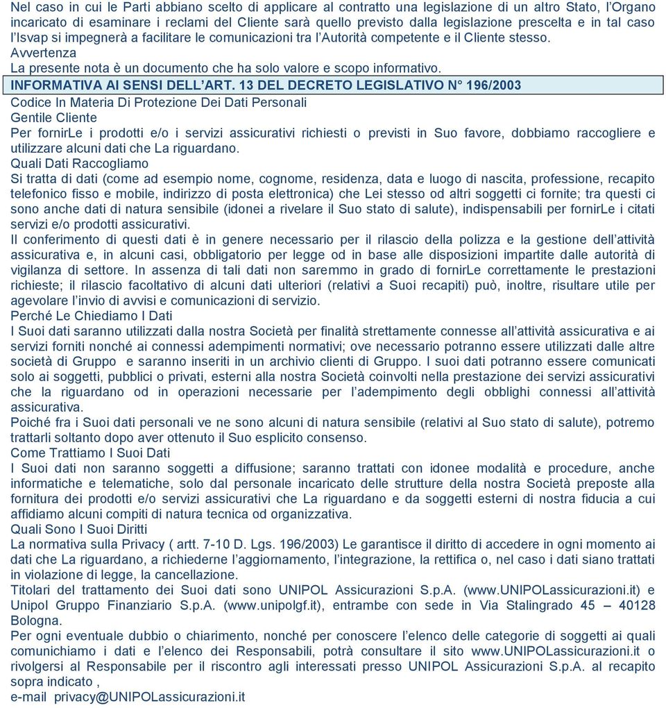 Avvertenza La presente nota è un documento che ha solo valore e scopo informativo. INFORMATIVA AI SENSI DELL ART.