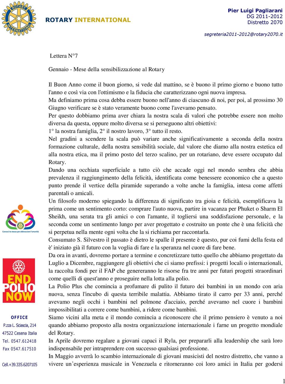 6207105 Il Buon Anno come il buon giorno, si vede dal mattino, se è buono il primo giorno e buono tutto l'anno e così via con l'ottimismo e la fiducia che caratterizzano ogni nuova impresa.