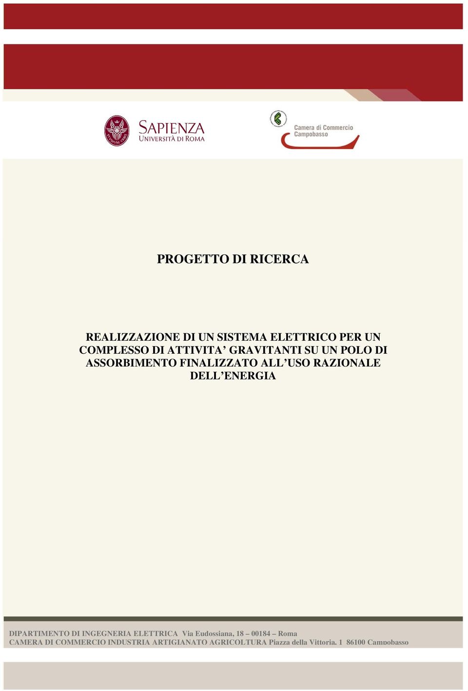 ENERGIA DIPARTIMENTO DI INGEGNERIA ELETTRICA Via Eudossiana, 18 00184 Roma CAMERA