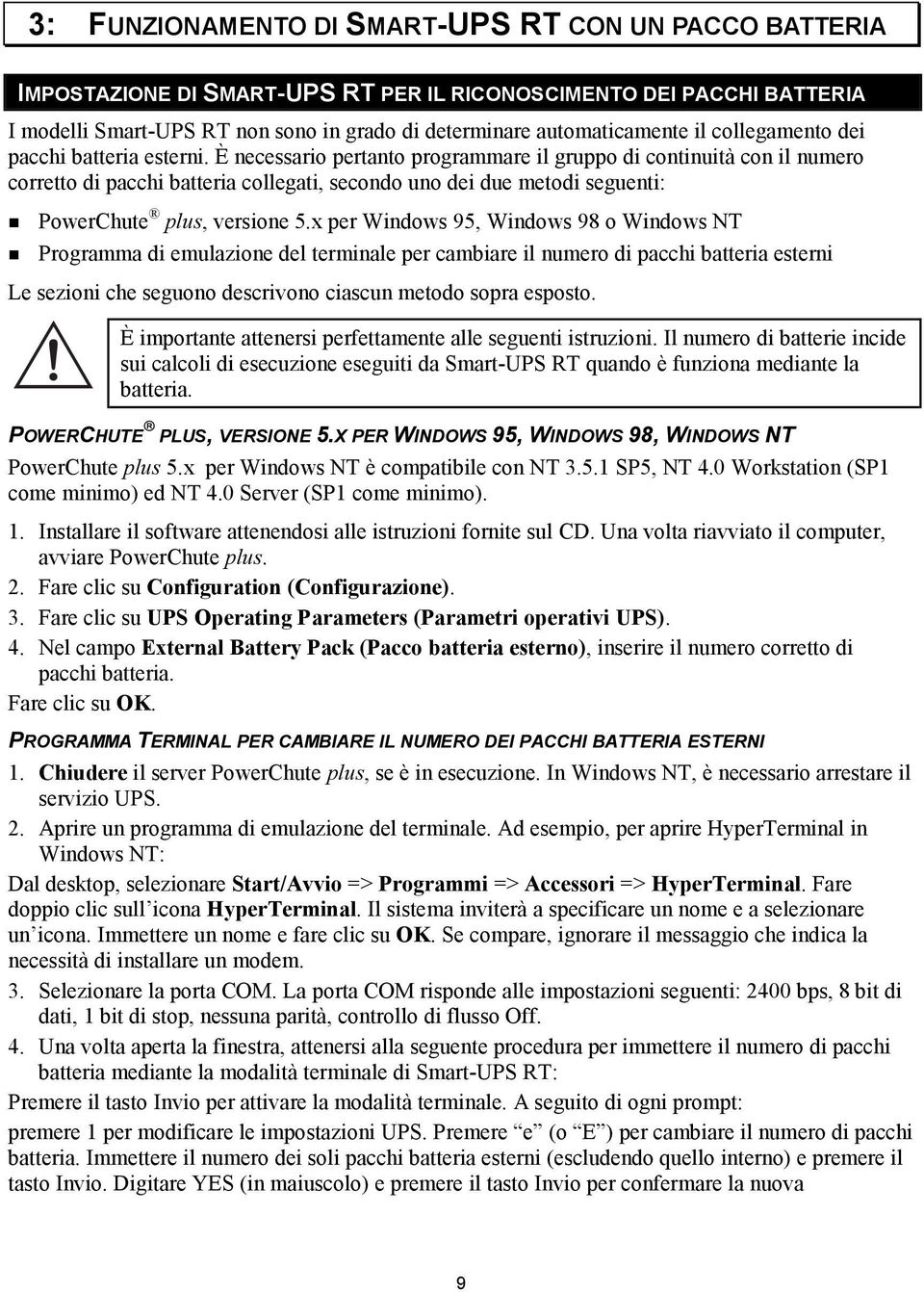 PowerChute plus, versione 5.x per Windows 95, Windows 98 o Windows NT!