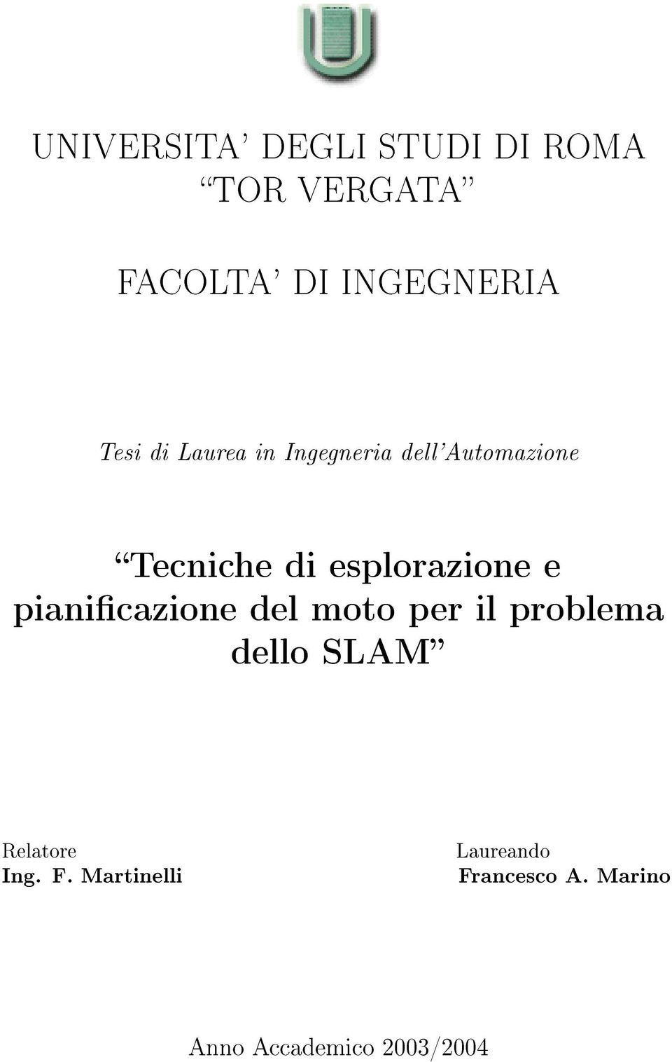 esplorazione e pianicazione del moto per il problema dello SLAM