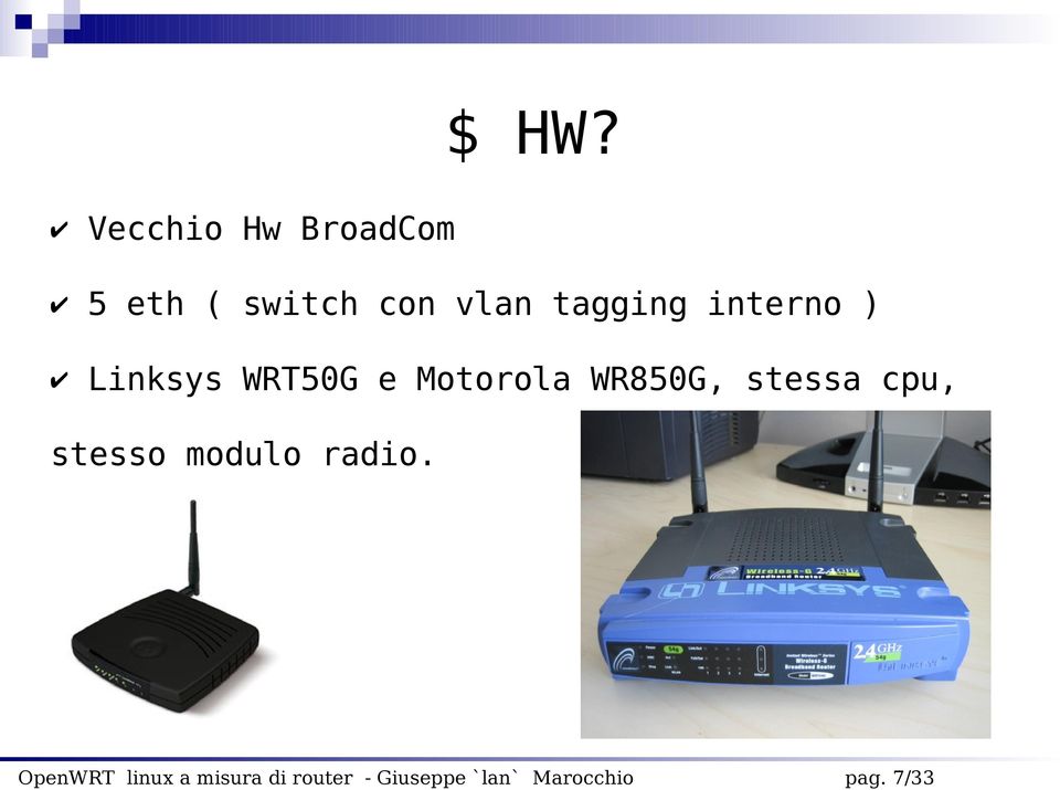 Linksys WRT50G e Motorola WR850G,