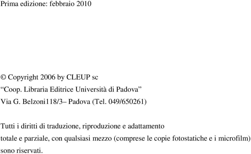 049/650261) Tutti i diritti di traduzione, riproduzione e adattamento totale