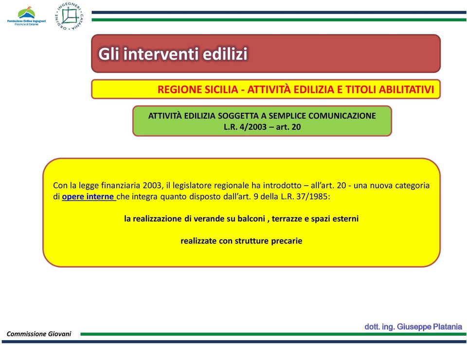 20 - una nuova categoria di opere interne che integra quanto disposto dall art.