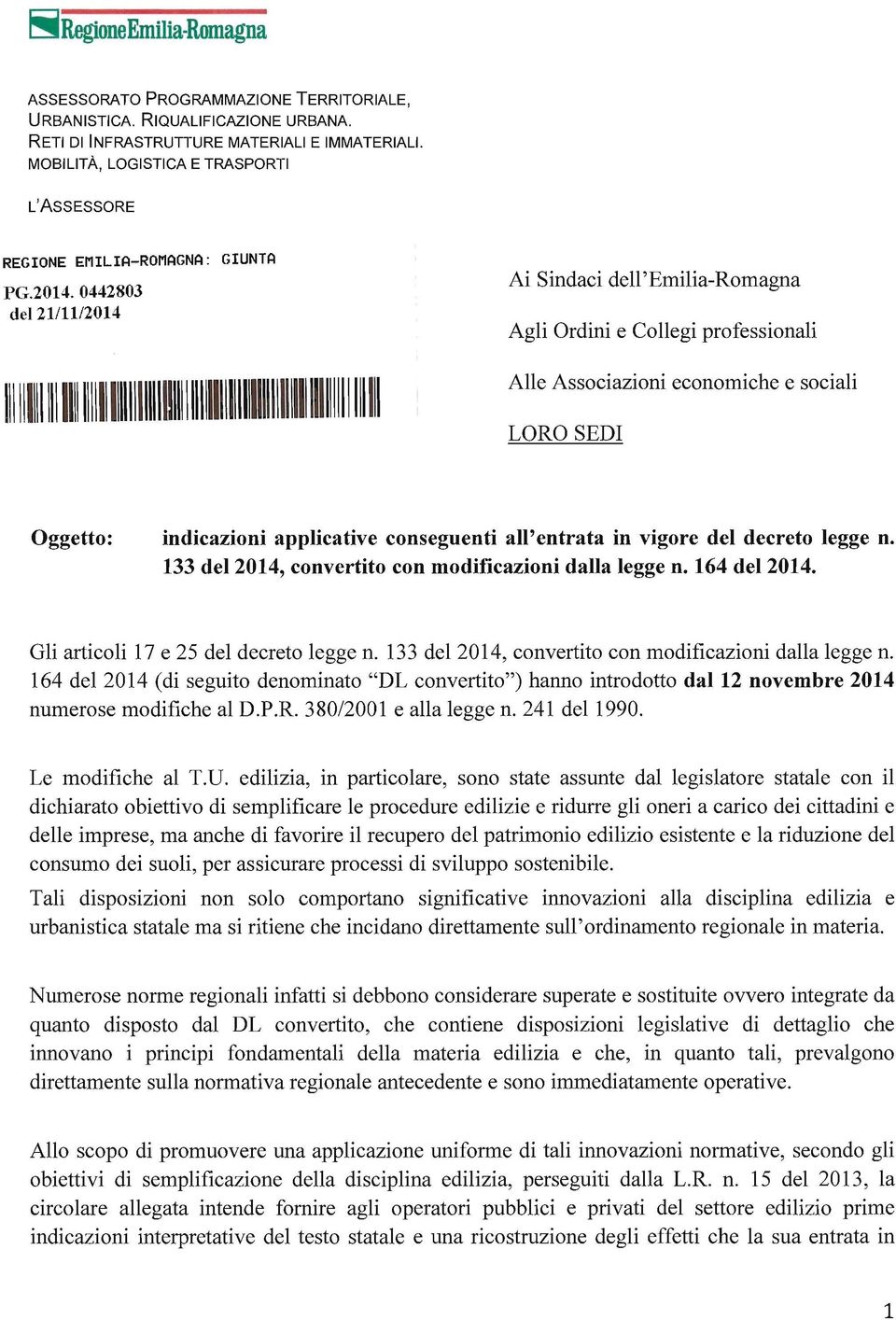 0442803 del 21111/2014 Agli Ordini e Collegi professionali Alle Associazioni economiche e sociali 111111111111 1111111111111111111111111111111111111111111111111111111111111111 111 LORO SEDI Oggetto: