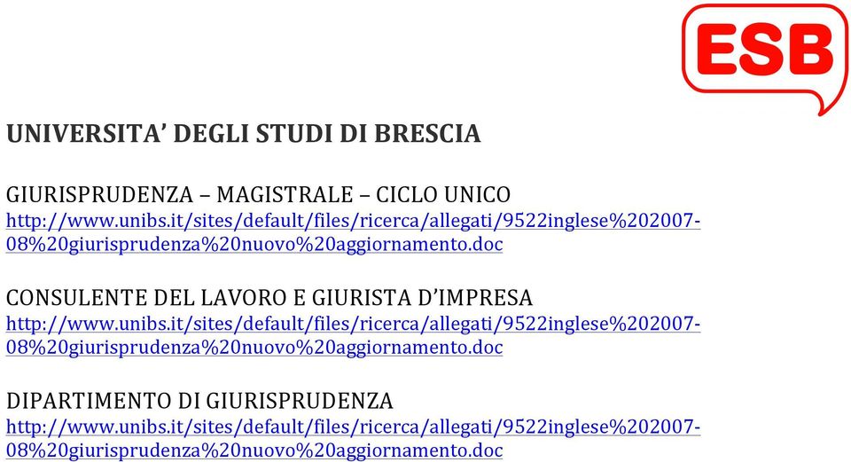 doc CONSULENTE DEL LAVORO E GIURISTA D IMPRESA http://www.unibs.doc DIPARTIMENTO DI GIURISPRUDENZA http://www.unibs.doc