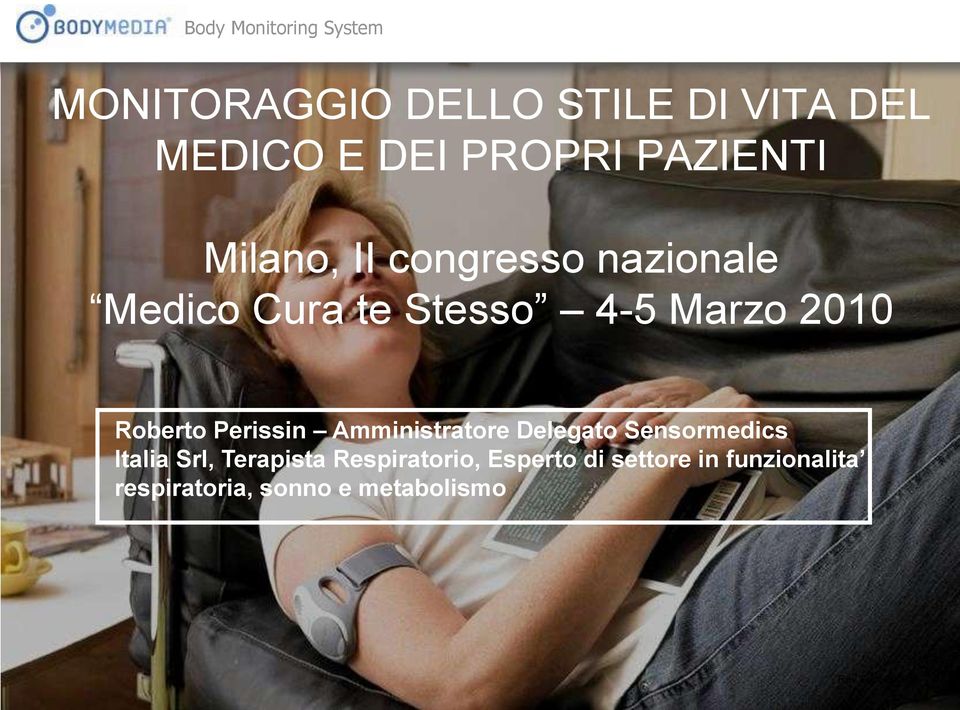 Amministratore Delegato Sensormedics Italia Srl, Terapista Respiratorio,