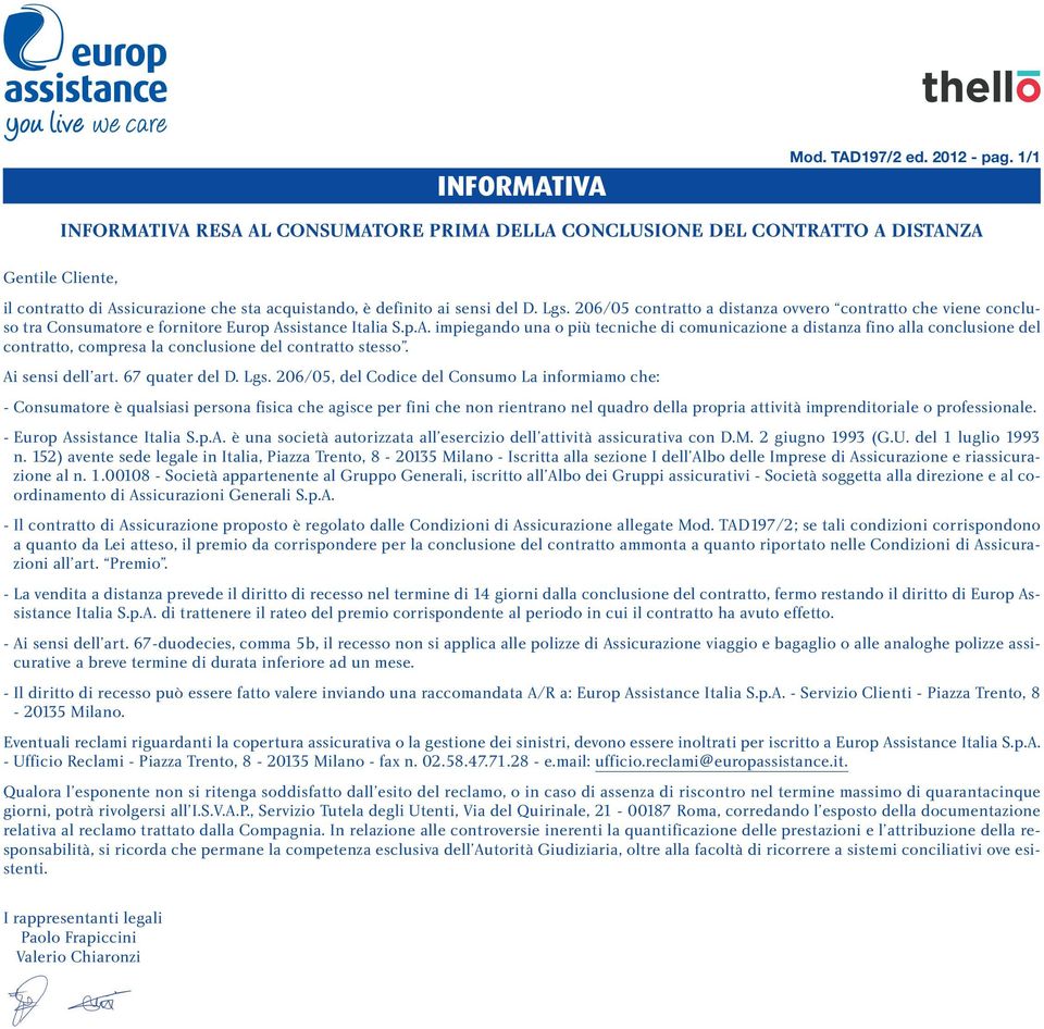 206/05 contratto a distanza ovvero contratto che viene concluso tra Consumatore e fornitore Europ As