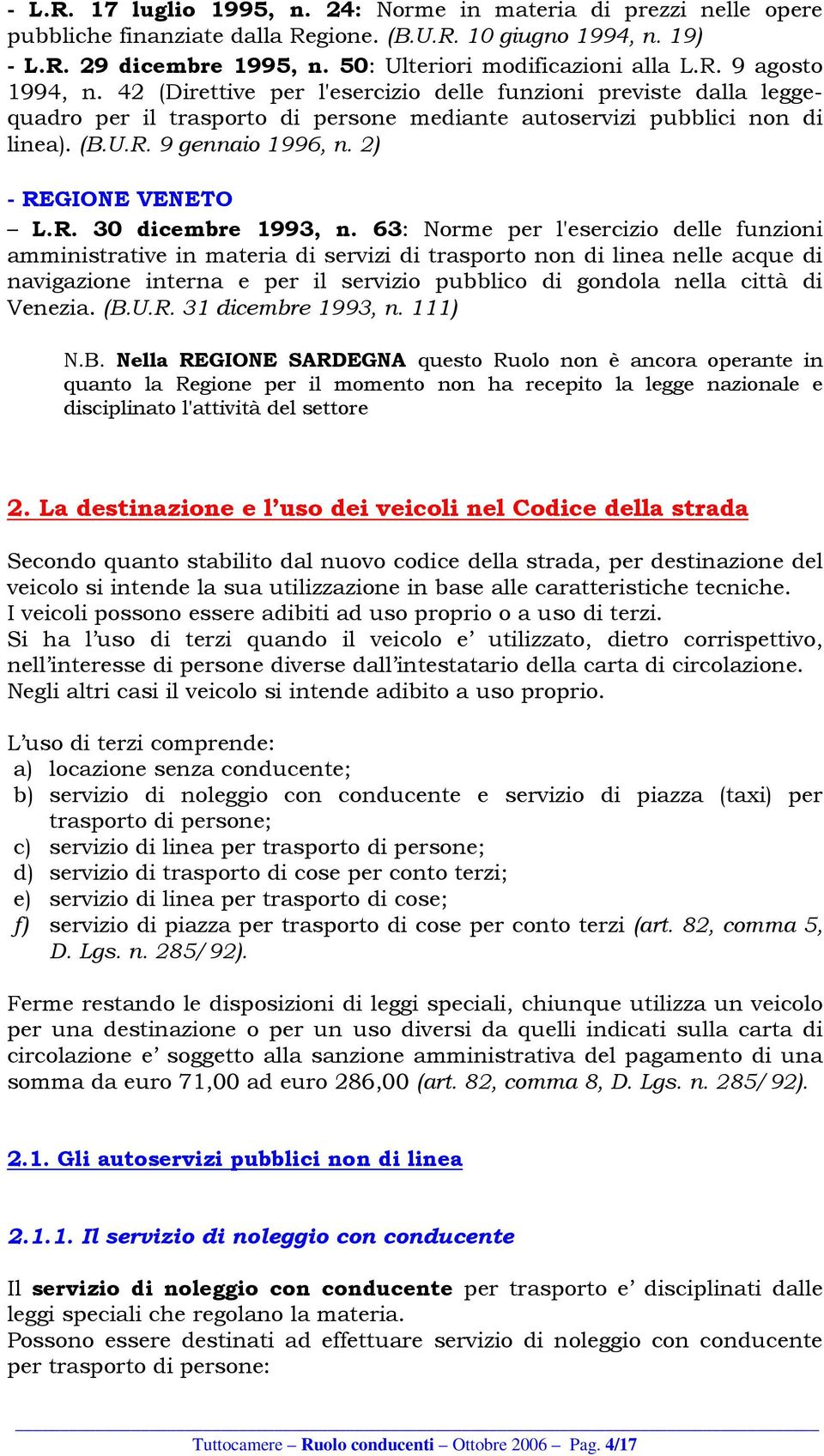 2) - REGIONE VENETO L.R. 30 dicembre 1993, n.