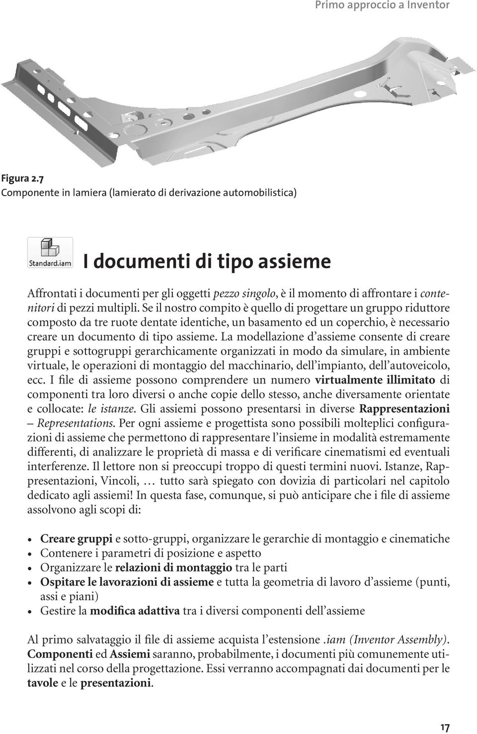 multipli. Se il nostro compito è quello di progettare un gruppo riduttore composto da tre ruote dentate identiche, un basamento ed un coperchio, è necessario creare un documento di tipo assieme.