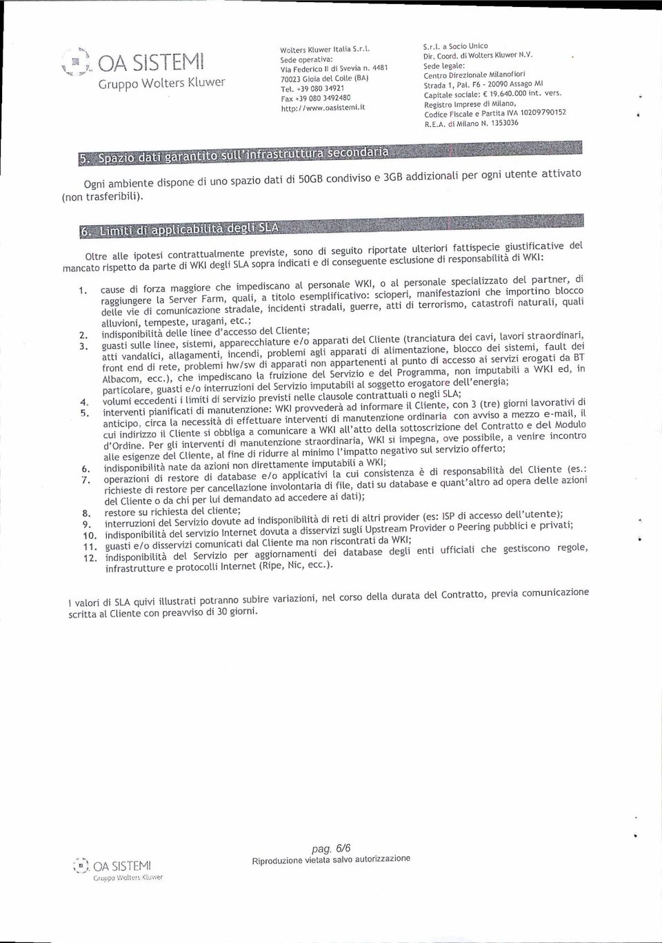 Fó _ 20090 assago Ml Capitate sociate: 19 ó40 000 inl vers' Recù(ro lmprese dì /vlitano' c;ice riscale e Partìta lv a 10109790157 R.E.A. di Mitano N.