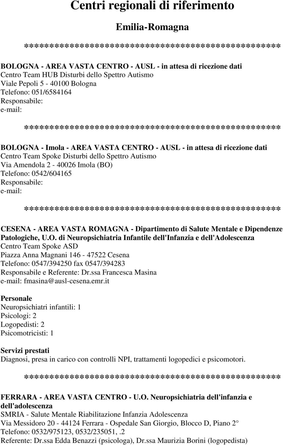 0542/604165 Responsabile: e-mail: CESENA - AREA VASTA ROM