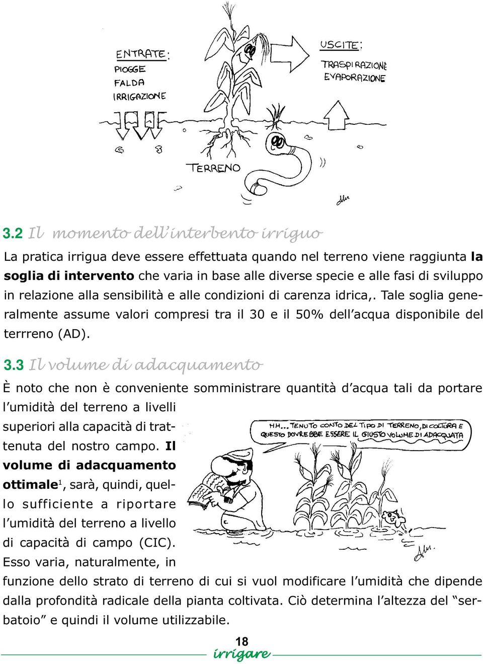 e il 50% dell acqua disponibile del terrreno (AD). 3.