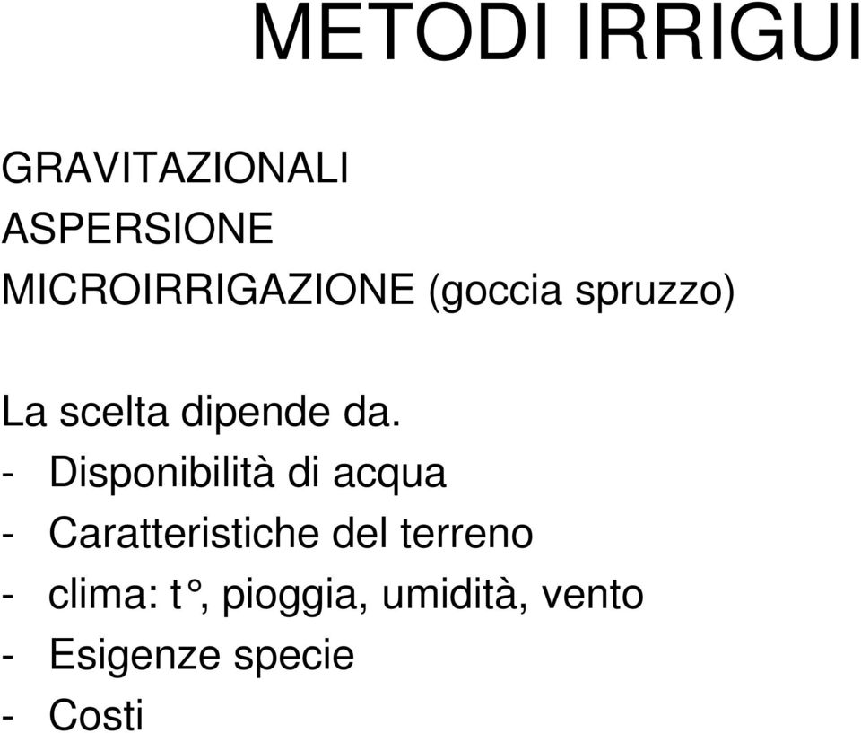 da. - Disponibilità di acqua - Caratteristiche del