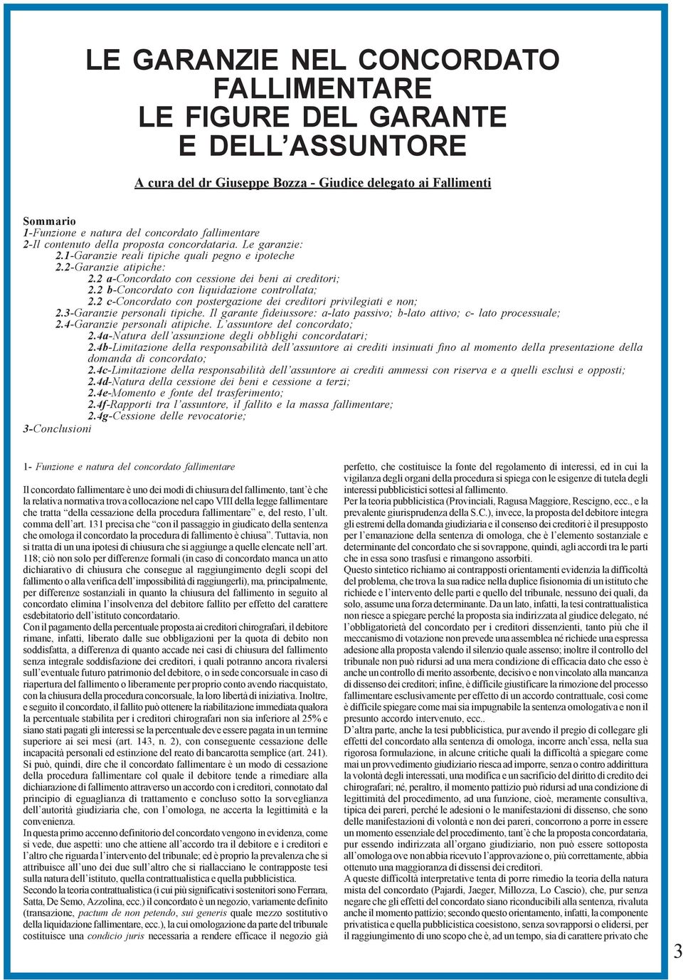 2 b-concordato con liquidazione controllata; 2.2 c-concordato con postergazione dei creditori privilegiati e non; 2.3-Garanzie personali tipiche.