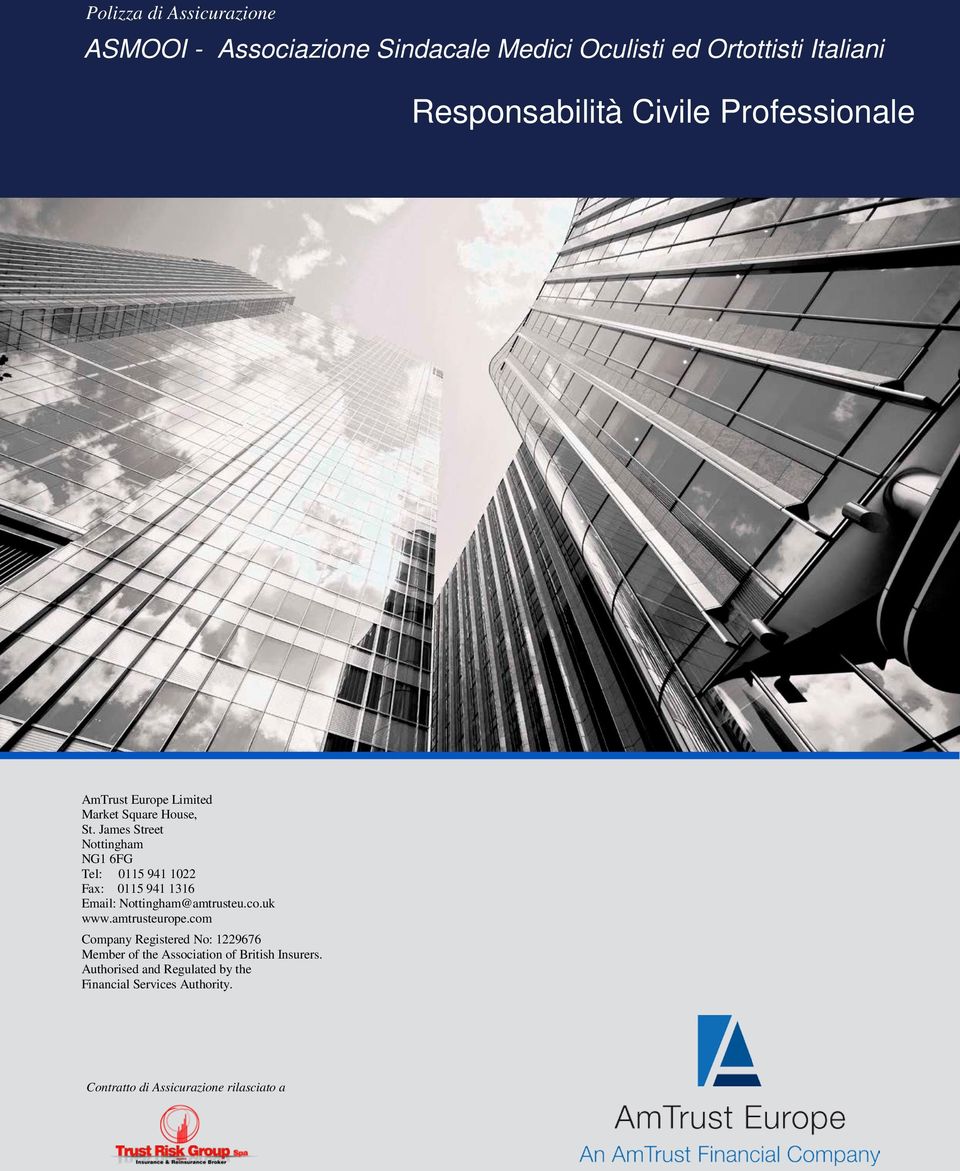 James Street Nottingham NG1 6FG Tel: 0115 941 1022 Fax: 0115 941 1316 Email: Nottingham@amtrusteu.co.uk www.amtrusteurope.