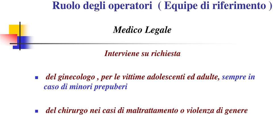 vittime adolescenti ed adulte, sempre in caso di minori