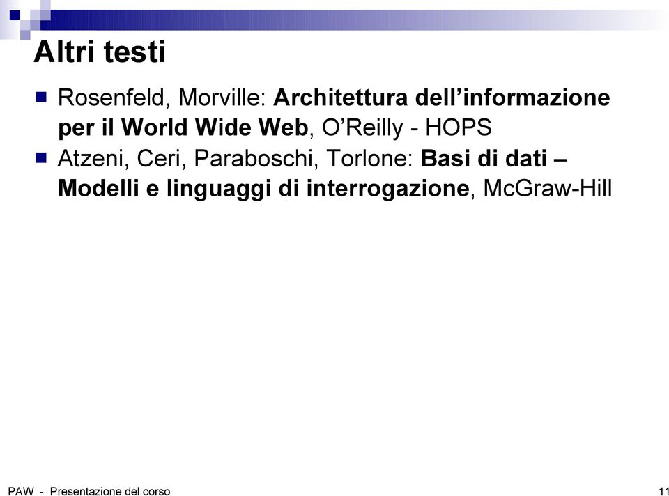 Atzeni, Ceri, Paraboschi, Torlone: Basi di dati Modelli e