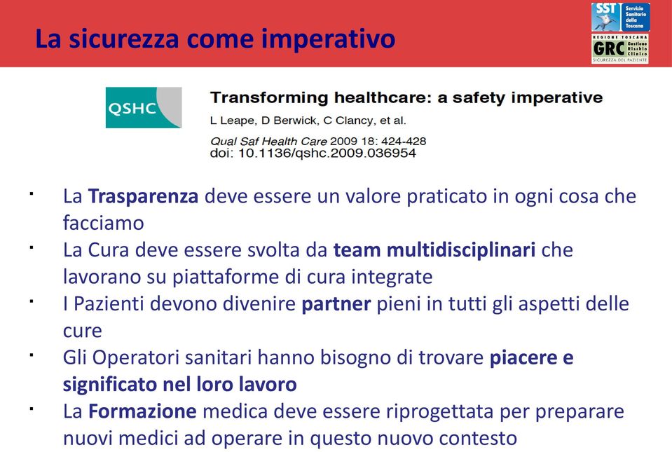 partner pieni in tutti gli aspetti delle cure Gli Operatori sanitari hanno bisogno di trovare piacere e significato