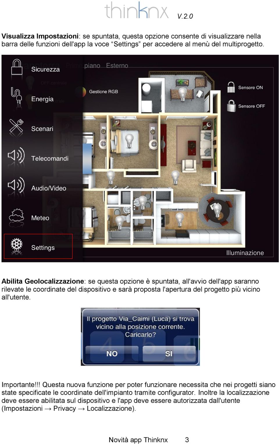 vicino all'utente. Importante!