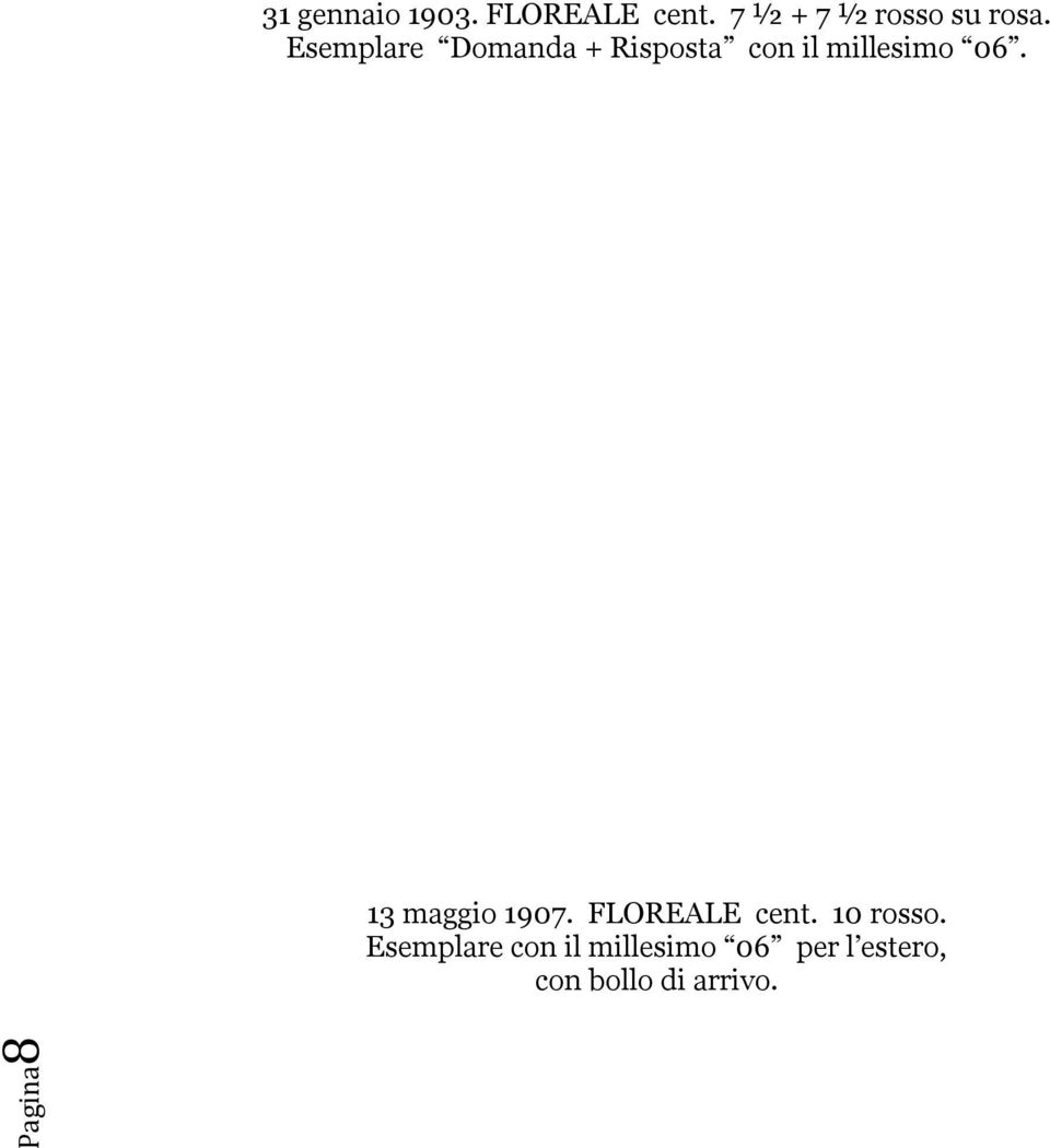 Esemplare Domanda + Risposta con il millesimo 06.