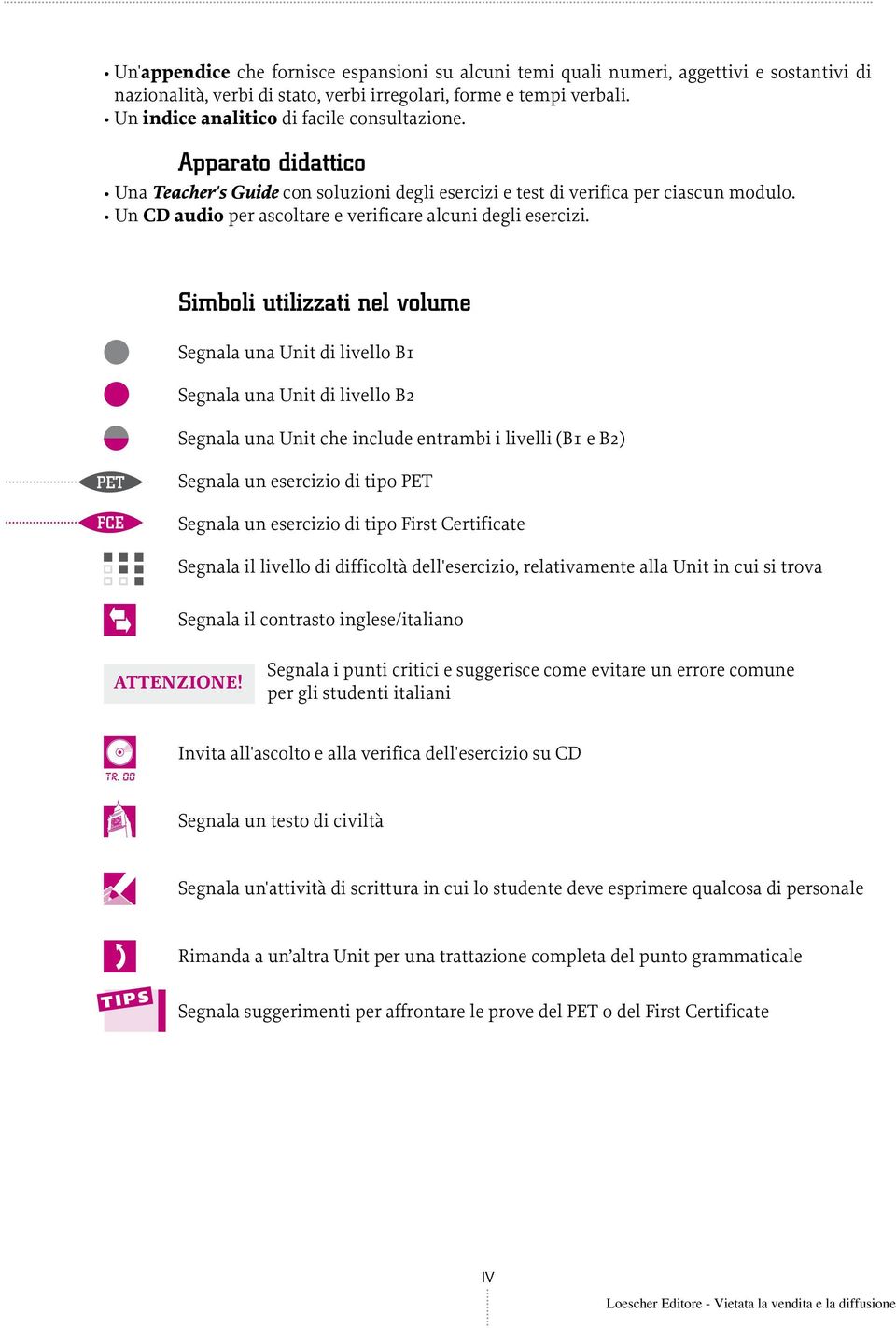 Un CD audio per ascoltare e verificare alcuni degli esercizi.