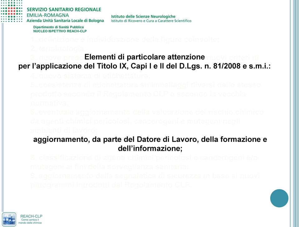 pericolose; n. 81/2008 e s.m.i.: 4. nuovo sistema di etichettatura; 5.