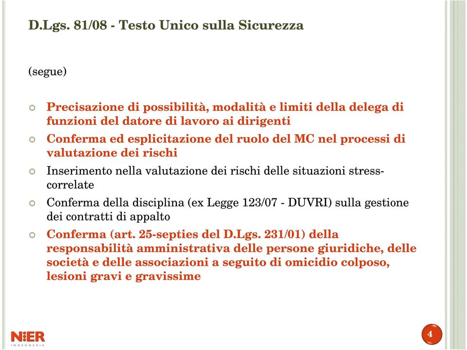 della disciplina (ex Legge 123/07 - DUVRI) sulla gestione dei contratti di appalto Conferma (art. 25-septies del D.Lgs.