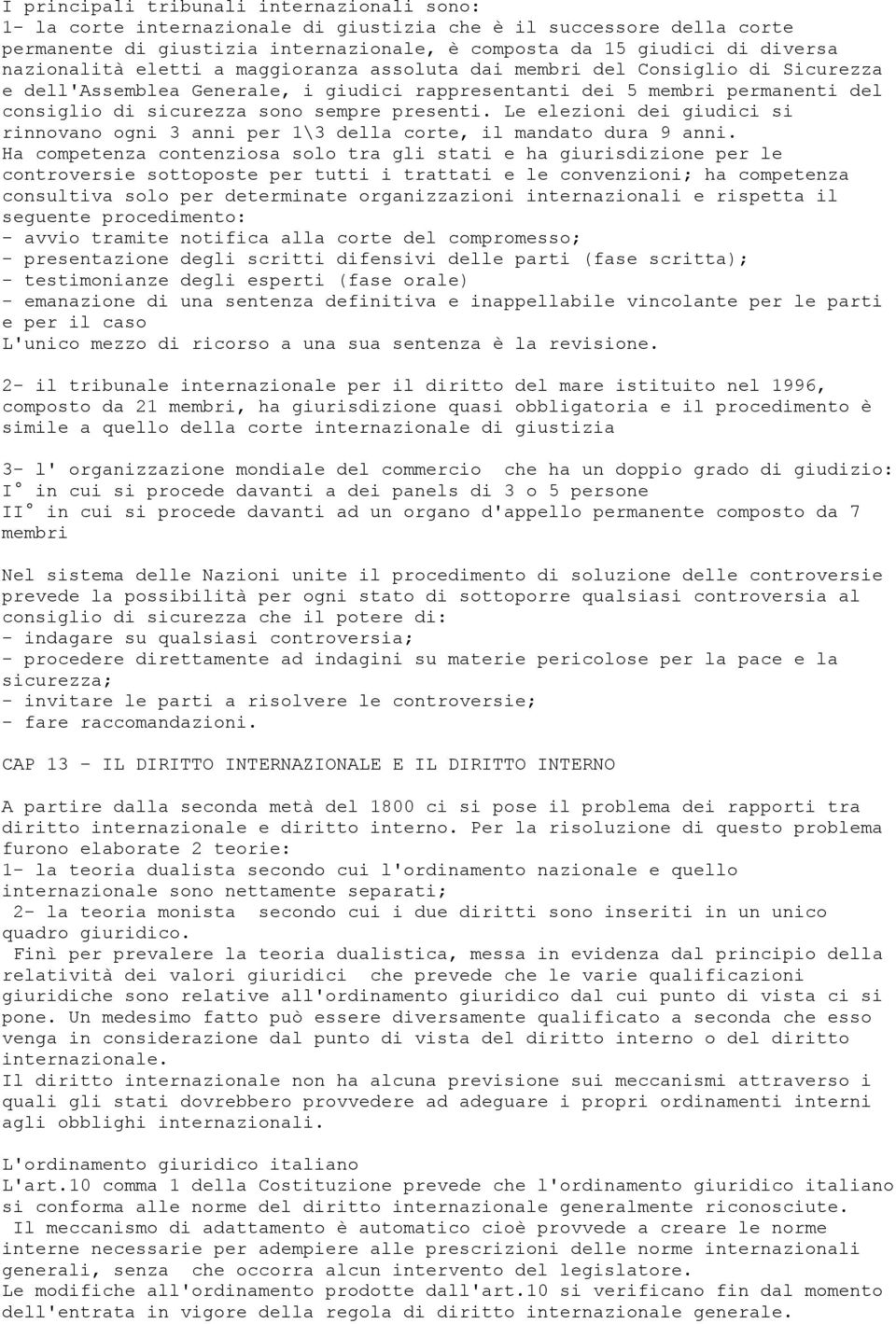 presenti. Le elezioni dei giudici si rinnovano ogni 3 anni per 1\3 della corte, il mandato dura 9 anni.