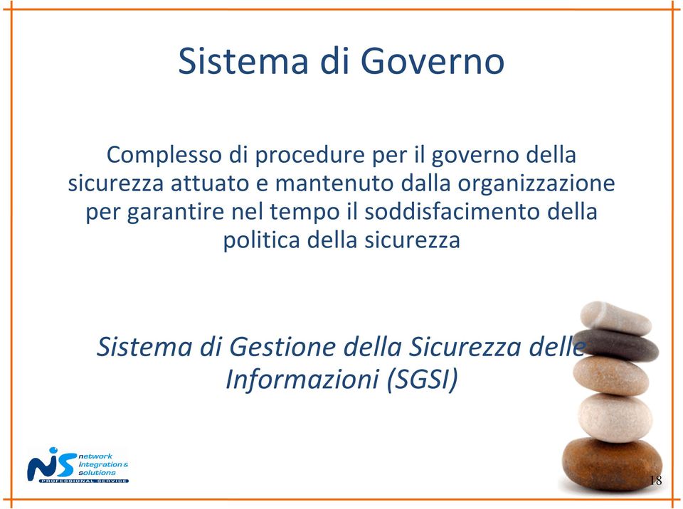 garantire nel tempo il soddisfacimento della politica della