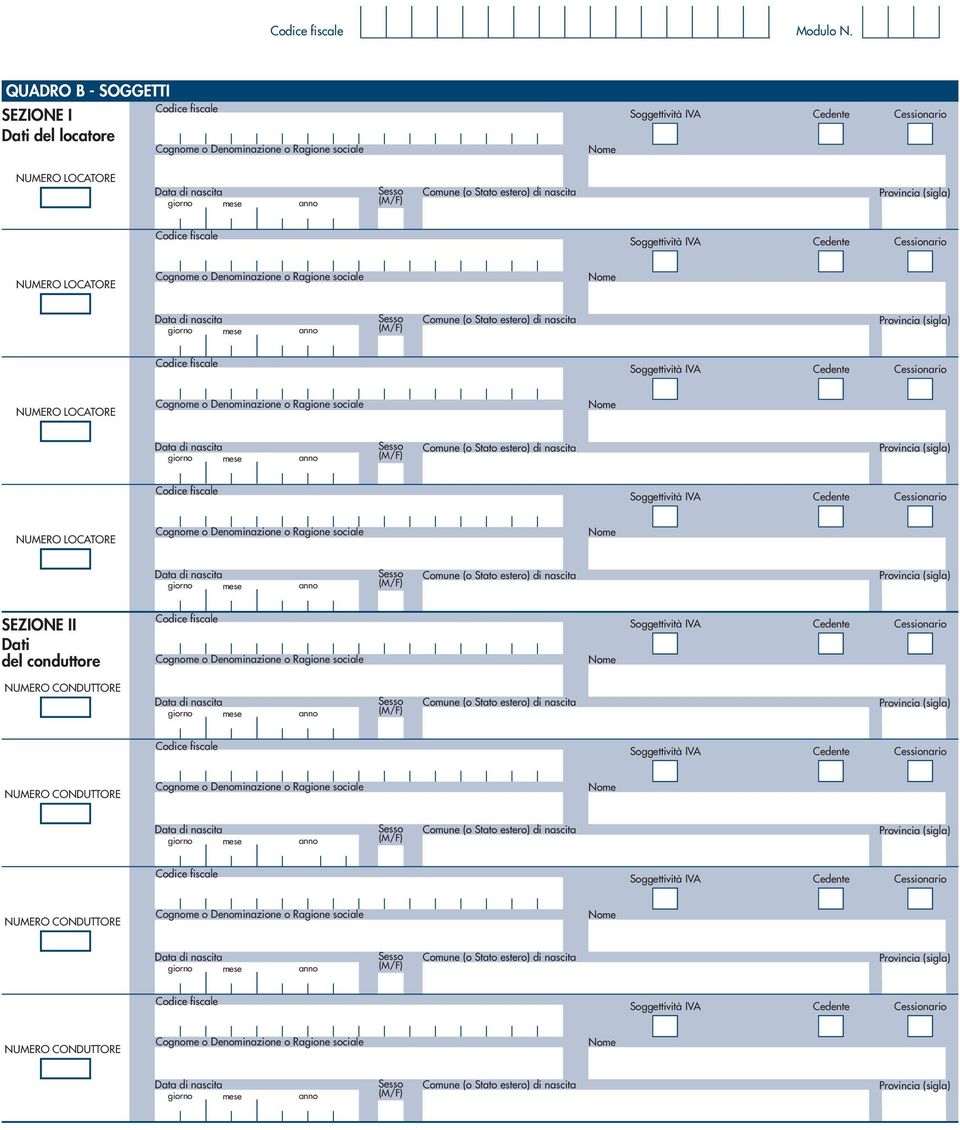 Cessionario NUMERO LOCATORE Soggettività IVA Cedente Cessionario NUMERO LOCATORE Soggettività IVA Cedente Cessionario NUMERO