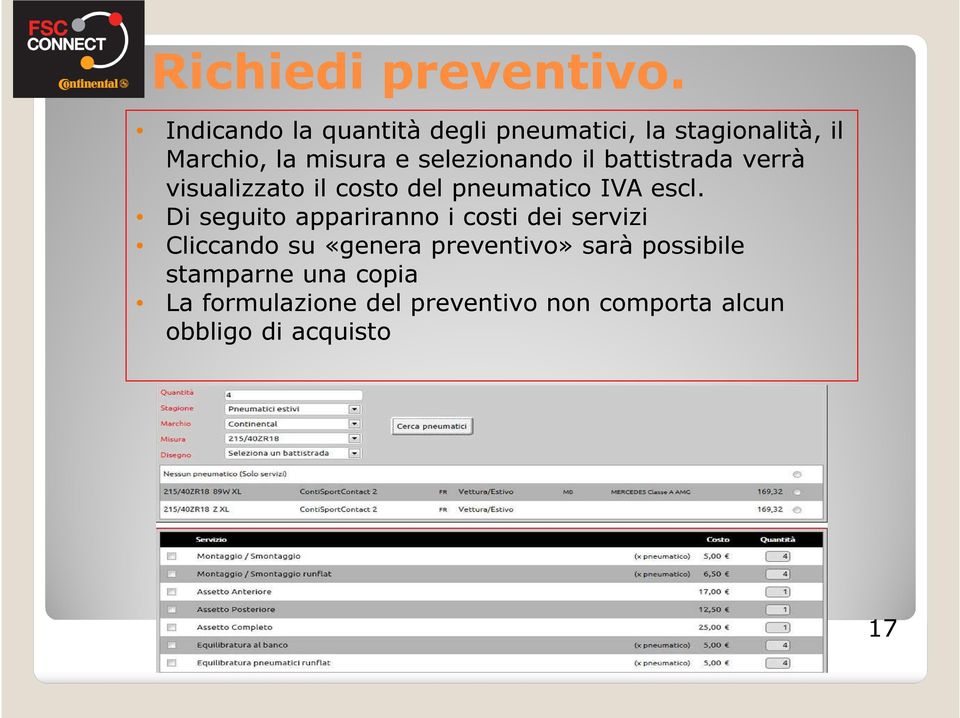 selezionando il battistrada verrà visualizzato il costo del pneumatico IVA escl.