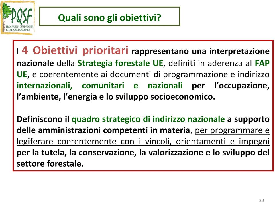 documenti di programmazione e indirizzo internazionali, comunitari e nazionali per l occupazione, l ambiente, l energia e lo sviluppo socioeconomico.