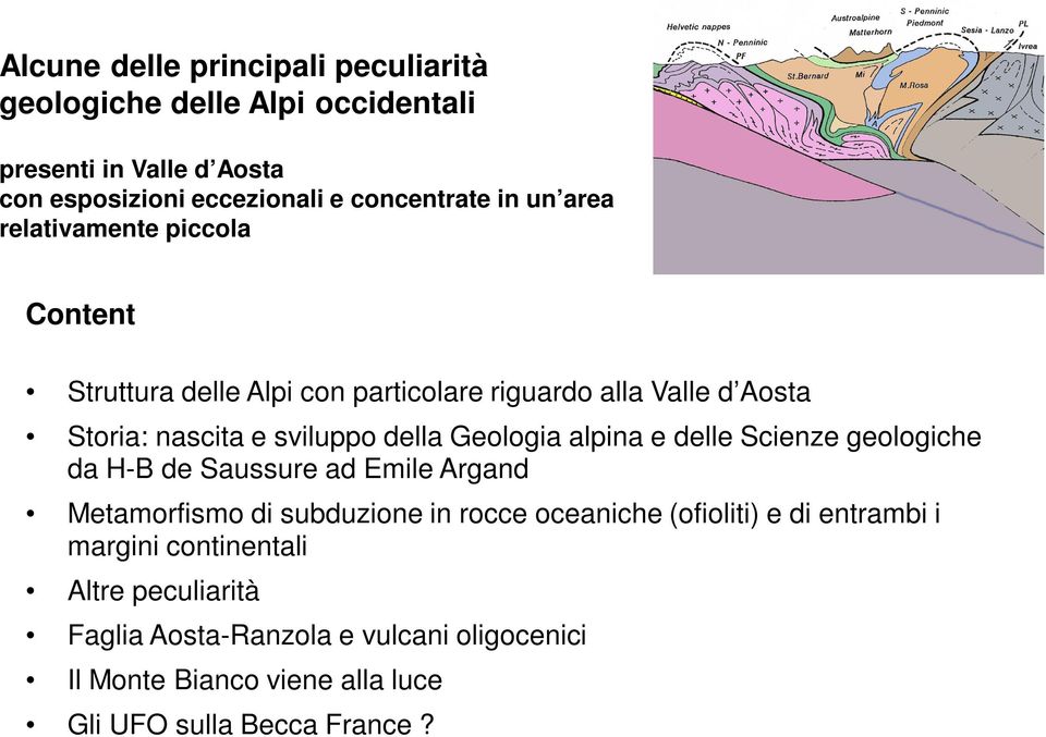 Geologia alpina e delle Scienze geologiche da H-B de Saussure ad Emile Argand Metamorfismo di subduzione in rocce oceaniche (ofioliti) e di