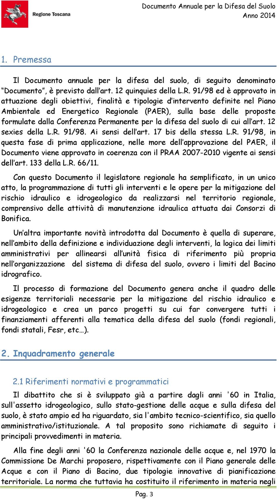 Conferenza Permanente per la difesa del suolo di cui all art. 12 sexies della L.R.