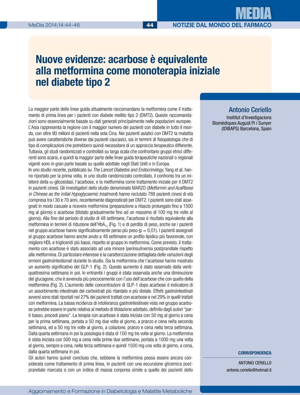 L Asia rappresenta la regione con il maggior numero dei pazienti con diabete in tutto il mondo, con oltre 9 milioni di pazienti nella sola Cina.