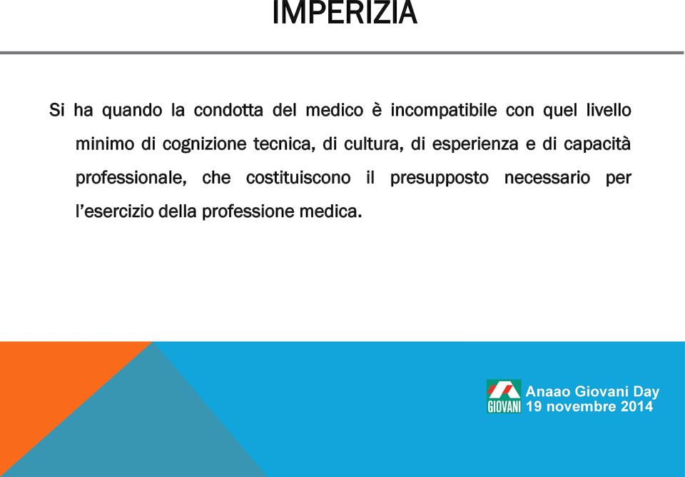 esperienza e di capacità professionale, che costituiscono il