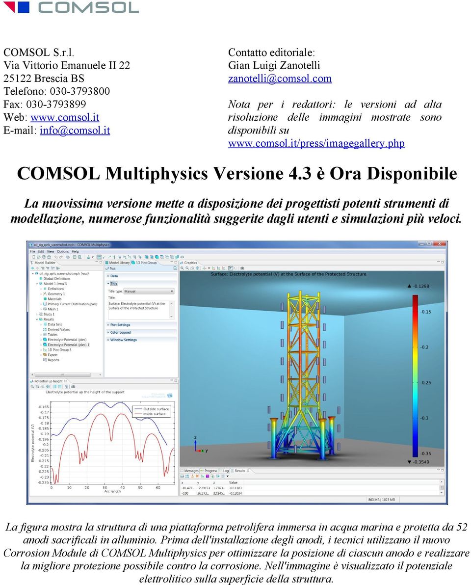 3 è Ora Disponibile La nuovissima versione mette a disposizione dei progettisti potenti strumenti di modellazione, numerose funzionalità suggerite dagli utenti e simulazioni più veloci.