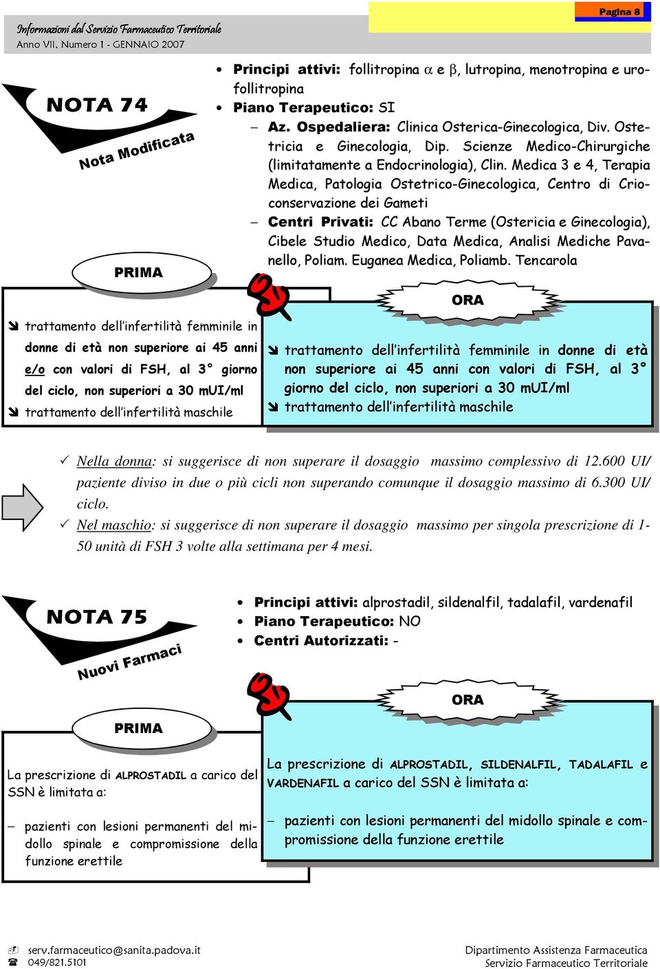 Medica 3 e 4, Terapia Medica, Patologia Ostetrico-Ginecologica, Centro di Crioconservazione dei Gameti Centri Privati: CC Abano Terme (Ostericia e Ginecologia), Cibele Studio Medico, Data Medica,