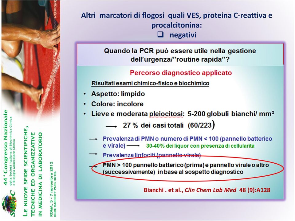 procalcitonina: negativi Bianchi.