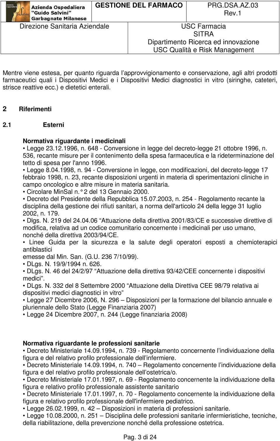 648 - Conversione in legge del decreto-legge 21 ottobre 1996, n. 536, recante misure per il contenimento della spesa farmaceutica e la rideterminazione del tetto di spesa per l'anno 1996. Legge 8.04.